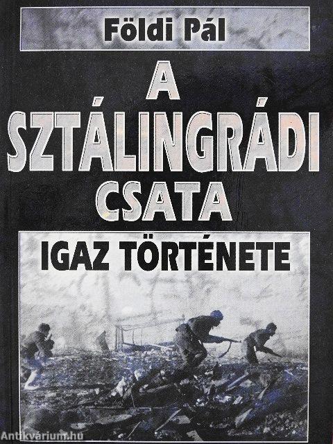 A halál 50 órája igaz története/A sztálingrádi csata igaz története