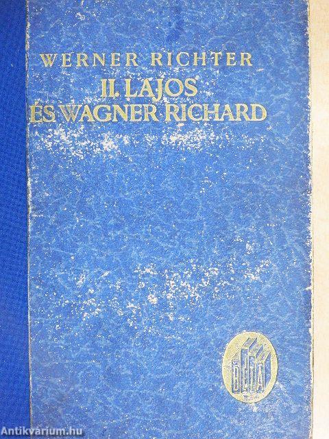 II. Lajos és Wagner Richard