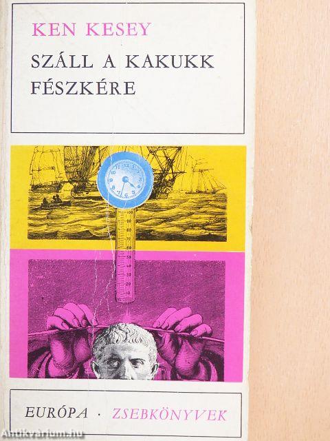 Száll a kakukk fészkére