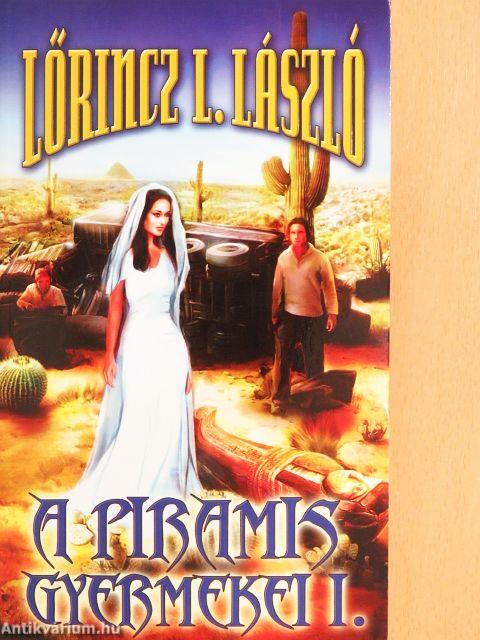 A piramis gyermekei I-II.