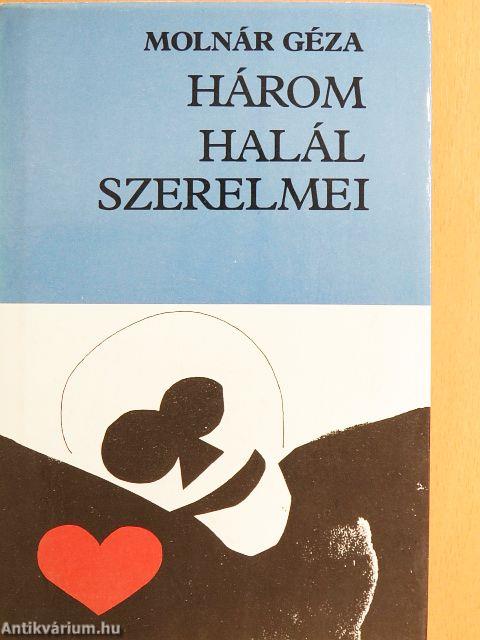 Három halál szerelmei