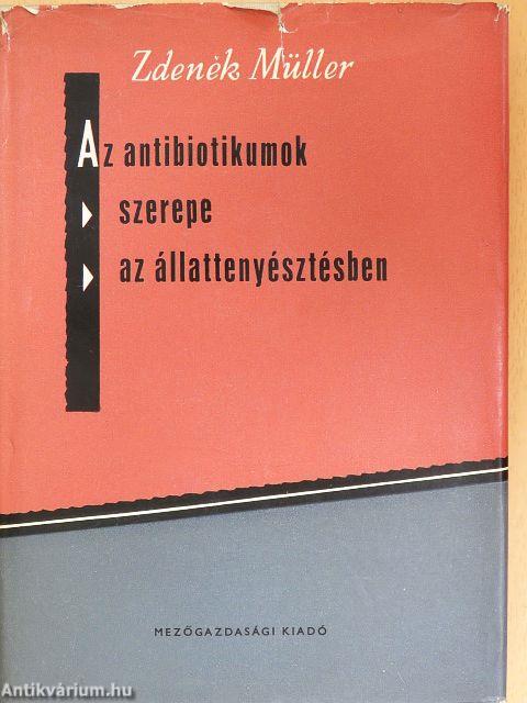 Az antibiotikumok szerepe az állattenyésztésben