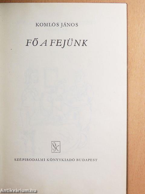 Fő a fejünk