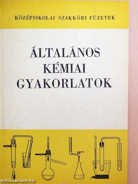 Általános kémiai gyakorlatok