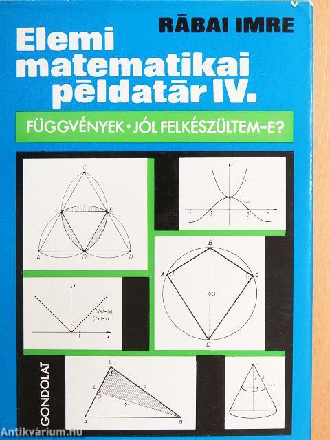 Elemi matematikai példatár IV.