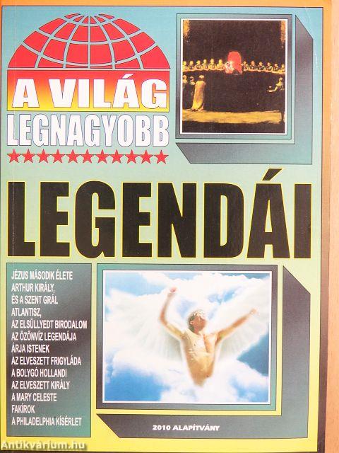 A világ legnagyobb legendái