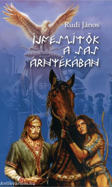 Íjfeszítők a sas árnyékában