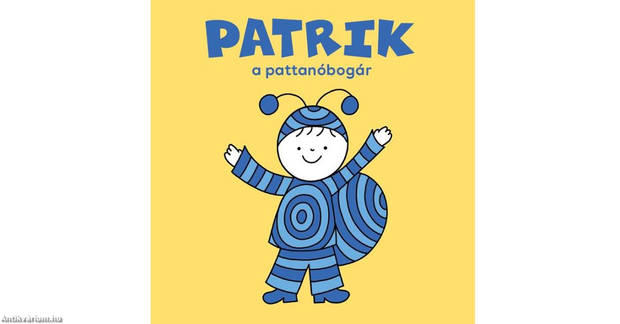 Patrik, a pattanóbogár