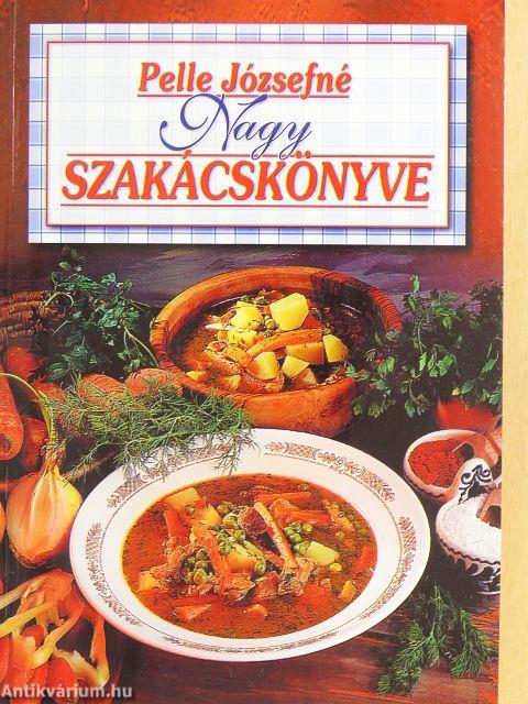 Pelle Józsefné nagy szakácskönyve