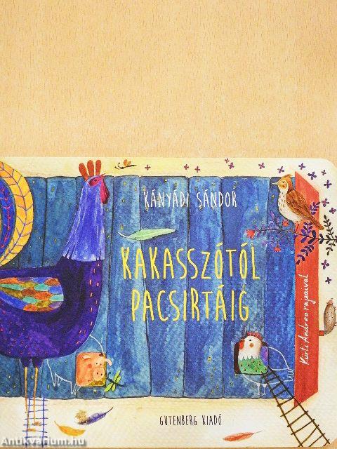 Kakasszótól pacsirtáig