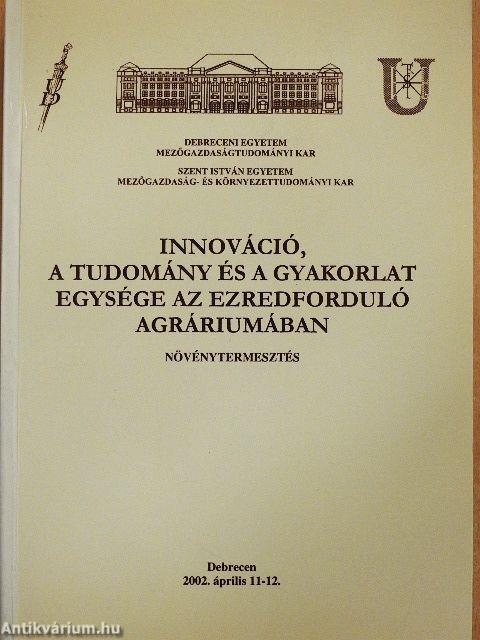 Innováció, a tudomány és gyakorlat egysége az ezredforduló agráriumában
