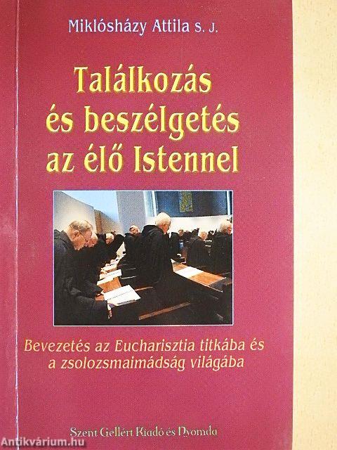 Találkozás és beszélgetés az élő Istennel