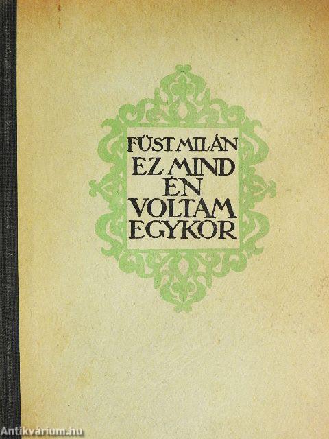 Ez mind én voltam egykor