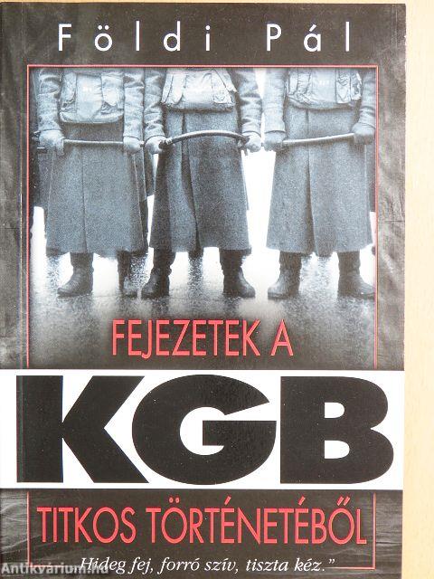 Fejezetek a KGB titkos történetéből