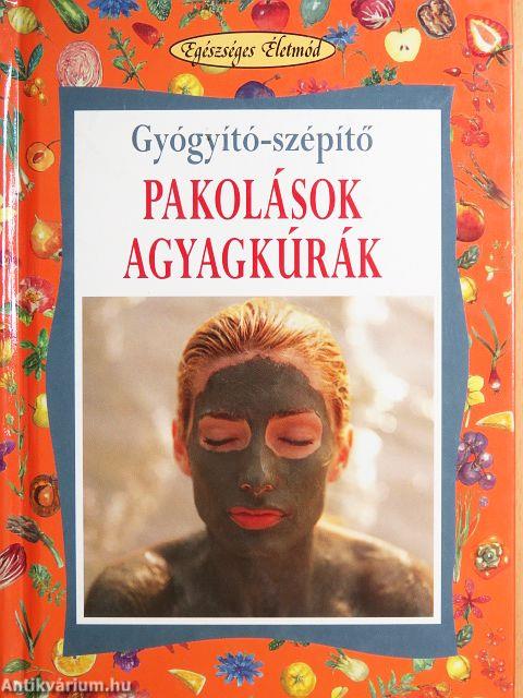 Gyógyító-szépítő pakolások, agyagkúrák