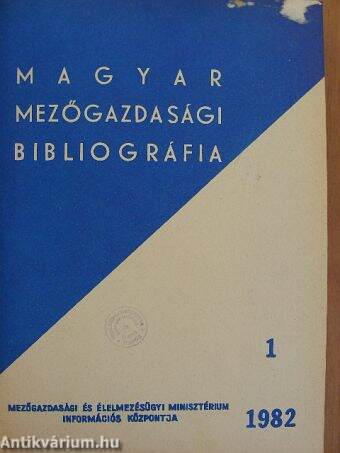 Magyar Mezőgazdasági Bibliográfia 1982/1-4.