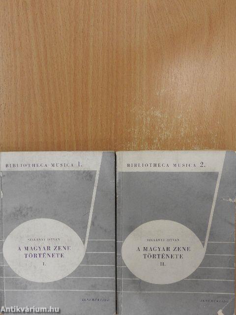 A magyar zene története I-II.