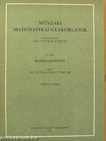 Műszaki matematikai gyakorlatok C. IV.