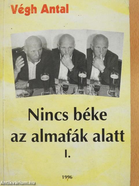Nincs béke az almafák alatt I-II. (dedikált példány)