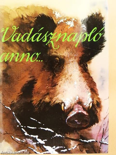 Vadásznapló anno...(dedikált példány)