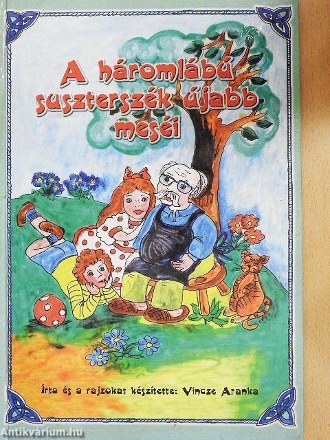 A háromlábú suszterszék újabb meséi