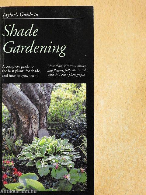 Taylor's Guide to Shade Gardening