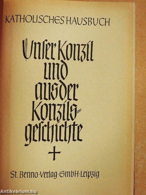Unser Konzil und aus der Konzilsgeschichte