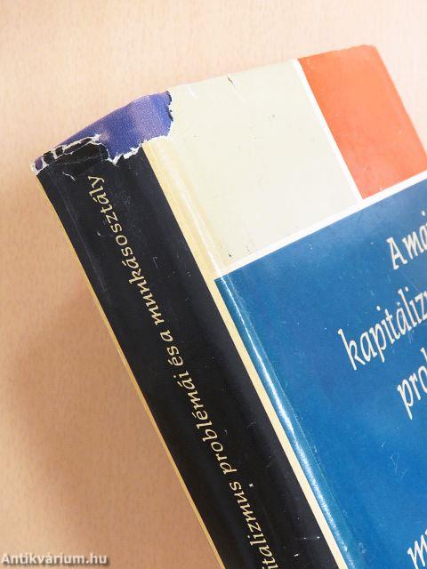 A mai kapitalizmus problémái és a munkásosztály