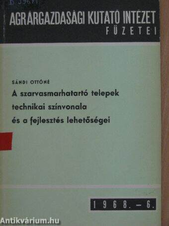 A szarvasmarhatartó telepek technikai színvonala és a fejlesztés lehetőségei