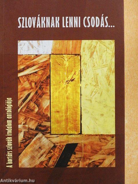 Szlováknak lenni csodás...