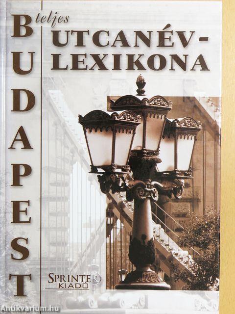 Budapest teljes utcanévlexikona