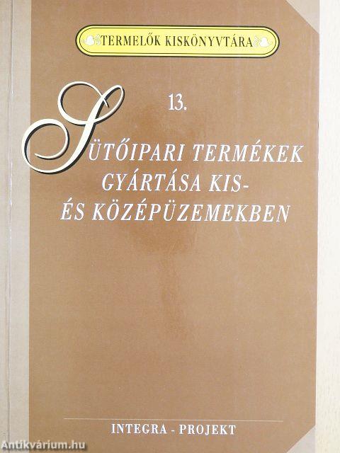 Sütőipari termékek gyártása kis- és középüzemekben