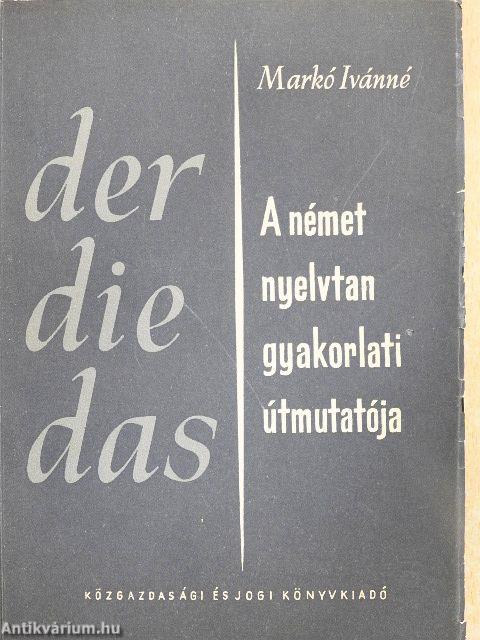 A német nyelvtan gyakorlati útmutatója