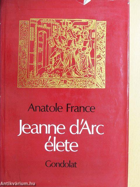 Jeanne D'Arc élete