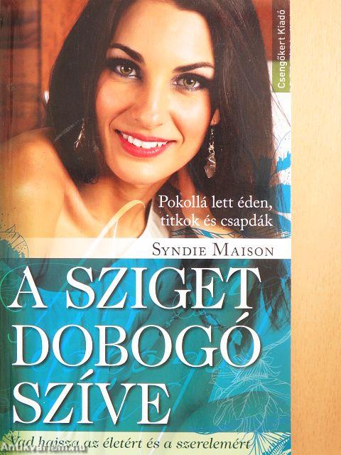 A sziget dobogó szíve