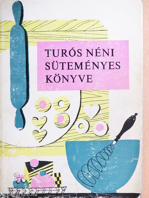 Turós néni süteményes könyve
