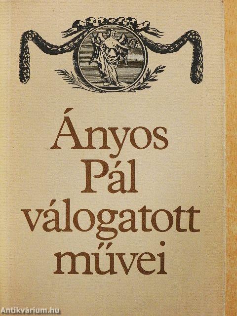 Ányos Pál válogatott művei