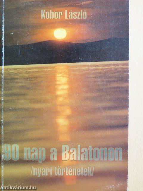90 nap a Balatonon