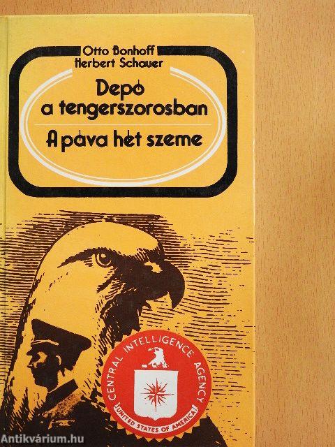 Depó a tengerszorosban/A páva hét szeme