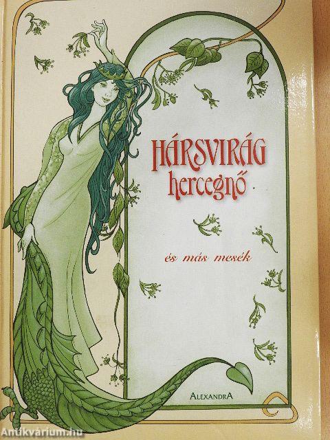 Hársvirág hercegnő és más mesék