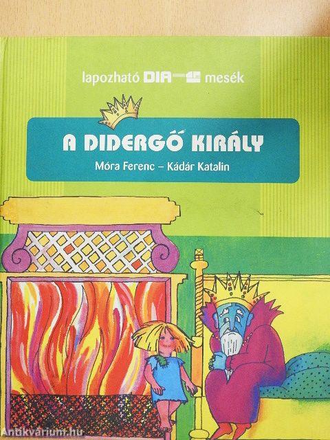 A didergő király
