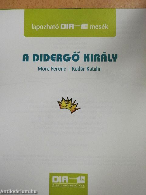 A didergő király