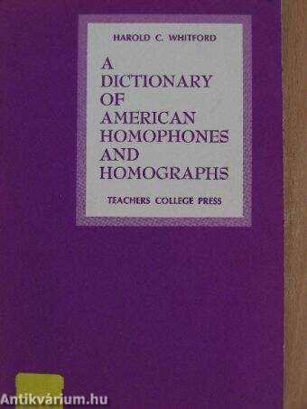 A Dictionary of American Homophones and Homographs