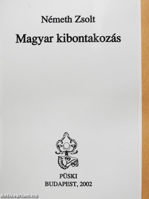 Magyar kibontakozás (dedikált példány)