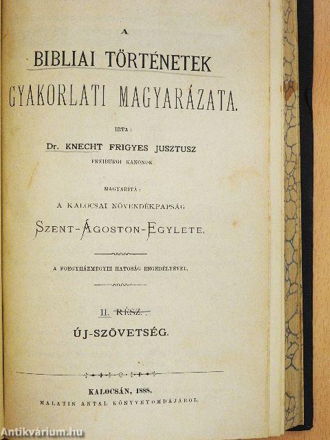 A bibliai történetek gyakorlati magyarázata II.