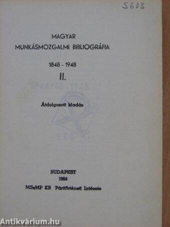 Magyar munkásmozgalmi bibliográfia I-II.