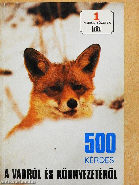 500 kérdés a vadról és környezetéről