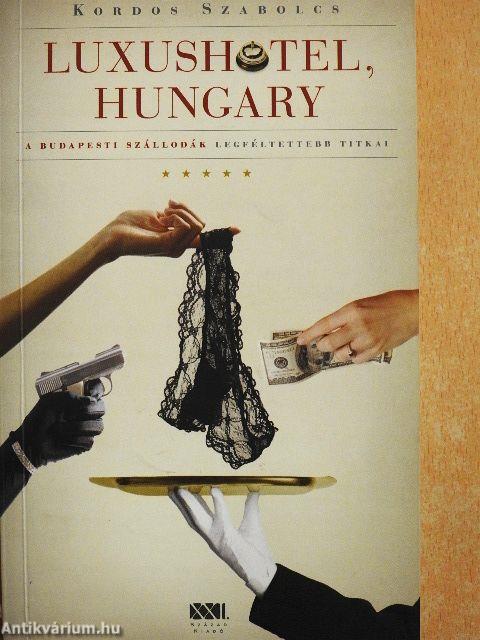 Luxushotel, Hungary