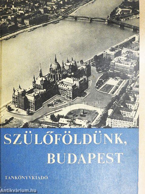 Szülőföldünk, Budapest
