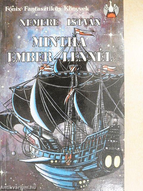 Mintha ember lennél